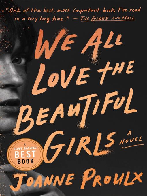 Title details for We All Love the Beautiful Girls by Joanne Proulx - Available
